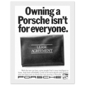 Porsche - It's not for everyone Vintage Poster Ad