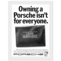Porsche - It's not for everyone Vintage Poster Ad