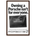 Porsche - It's not for everyone Vintage Poster Ad